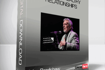 Creating Healthy Relationships-John Bradshaw