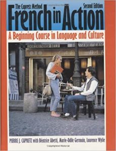 French in Action : A Beginning Course in Language and Culture : The Capretz Method: Textbook