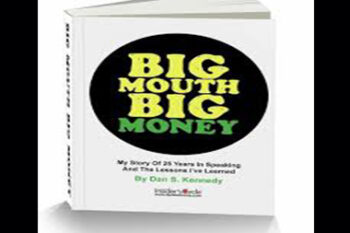 Dan Kennedy – Big Mouth Big Money