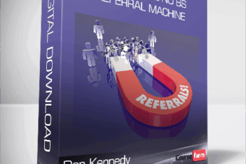 Dan Kennedy – The Ultimate No BS Referral Machine