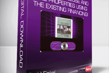 David Finkel – How to Find, Close and Sell Properties Using the Existing Financing!