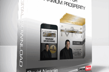 David Neagle – Mindset for Maximum Prosperity