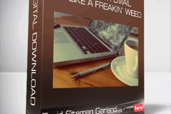 David Siteman Garland – Grow Your Email List Like A Freakin’ Weed