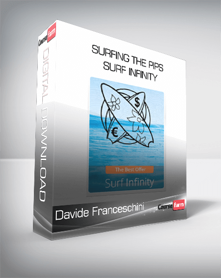 Davide Franceschini – Surfing The Pips : Surf Infinity
