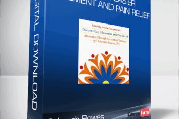 Deborah Bowes – Discover Easier Movement and Pain Relief