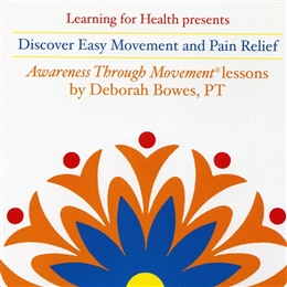 Deborah Bowes - Discover Easier Movement and Pain Relief