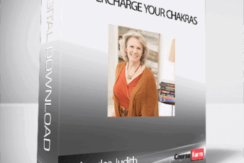 Supercharge Your Chakras – Dr. Anodea Judith