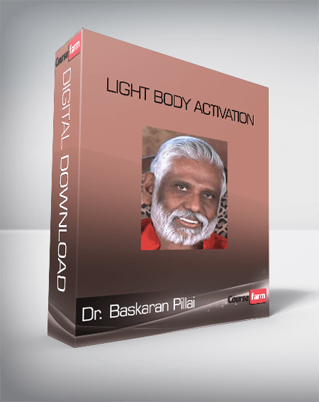 Dr. Baskaran Pillai – Light Body Activation
