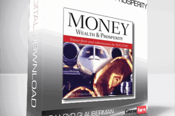 Dr Lloyd Glauberman – Money, Wealth & Prosperity