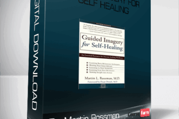 Dr. Martin Rossman – Guided imagery for self healing