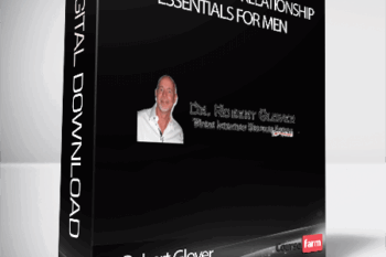 All The Way In – Relationship Essentials for Men – Dr. Robert Glover