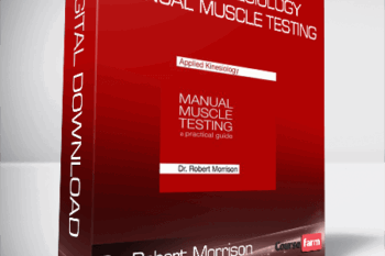 Dr. Robert Morrison – Applied Kinesiology Manual Muscle Testing