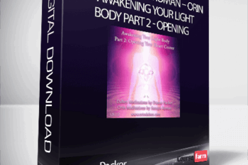 Duane Packer – DaBen – Sanaya Roman – Orin – Awakening Your light Body Part 2: Opening