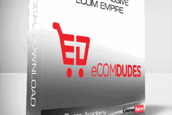 eCom Dudes Academy – Build a Massive eCom Empire
