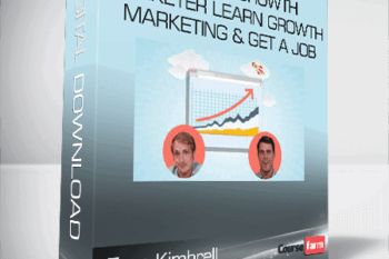 Evan Kimbrell, Justin Mares – Become a Growth Marketer Learn Growth Marketing & Get a Job