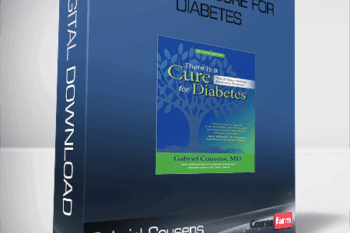 Gabriel Cousens – There Is A Cure For Diabetes
