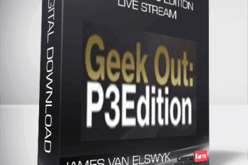 Geek Out P3 Edition Live Stream – James Van Elswyk