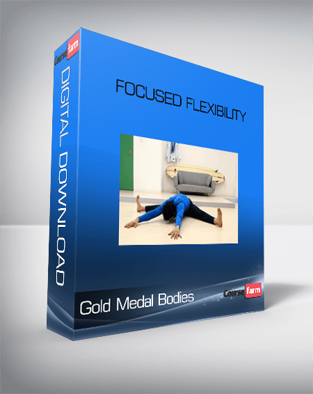 Gold Medal Bodies – Focused flexibility