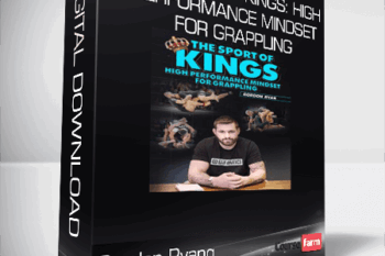 Gordon Ryang – The Sport of Kings: High Performance Mindset For Grappling