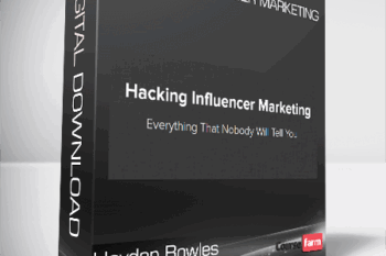 Hayden Bowles – Hacking Influencer Marketing