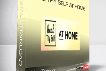 Heal Thy Self at Home – Tyler Tolman