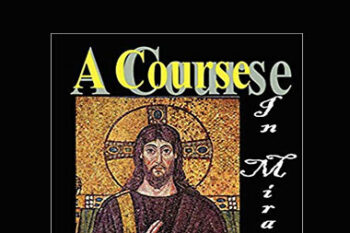 Helen Schucman and William Thetford – A Course In Mirades