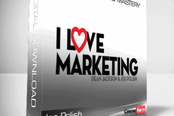 I Love Marketing Mastery – Joe Polish