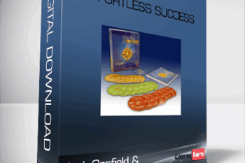 Jack Canfield & Paul Scheele – Effortless Success