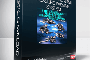 Jake Shields – The American Jiu Jitsu Pressure Passing System