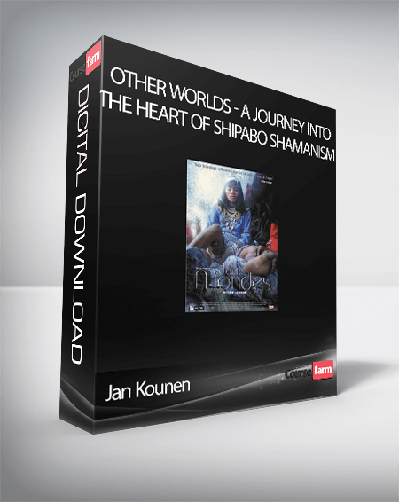 Jan Kounen – Other Worlds, A Journey into the heart of Shipabo shamanism