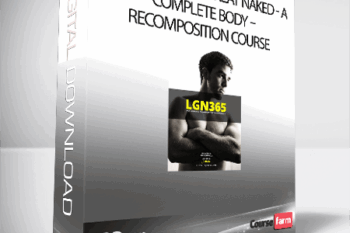 JC Deen – LGN365 – Look Great Naked: A Complete Body – Recomposition Course