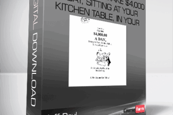 Jeff Paul – How You Can Make $4,000 A Day, Sitting At Your Kitchen Table, In Your Underwear!