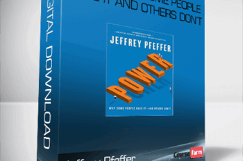 Jeffrey Pfeffer – Power Why Some People Have It and Others Don’t