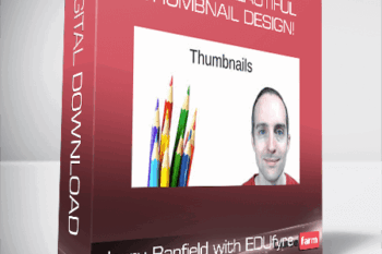 Jerry Banfield with EDUfyre – Fast and Beautiful Thumbnail Design!