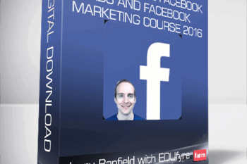 Jerry Banfield with EDUfyre – The Complete Facebook Ads and Facebook Marketing Course 2016