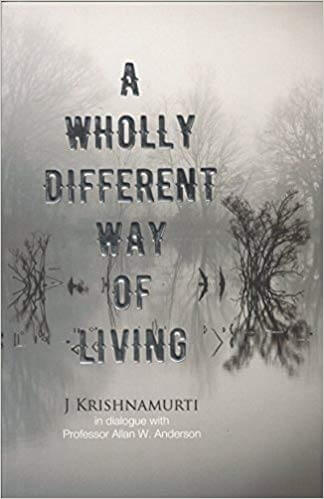 Jidda Krishna mu rti - Wholly Different Way of Living