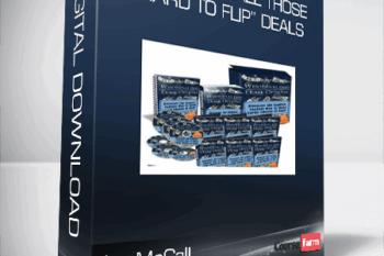 Joe McCall – How To Flip All Those “Hard To Flip” Deals