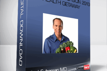 Joel Fuhrman MD – Immersion Excursion 2010 Health Getaway