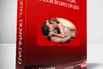 John Alexander – How to get a girl back in 30 days or less