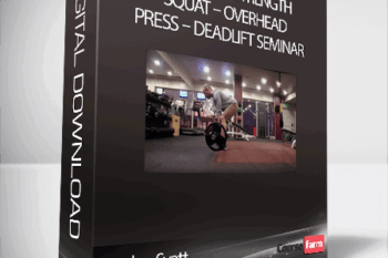 Jordan Syatt – Maximum Strength Squat – Overhead Press – Deadlift Seminar