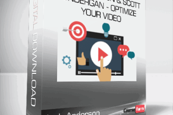 Josh Anderson & Scott Lundergan – Optimize Your Video