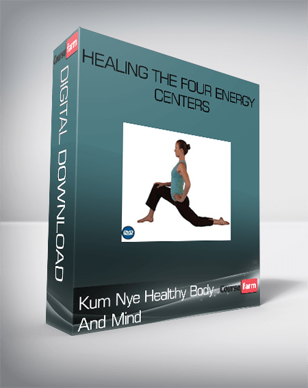 Kum Nye Healthy Body And Mind – Healing the Four Energy Centers