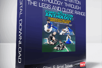 Lachlan Giles & Ariel Tabak – The Guard Retention Anthology: Through The Legs and Close Range
