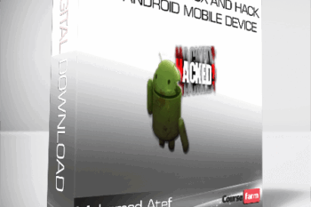 Learn Kali Linux and hack any Android Mobile device – Mohamed Atef