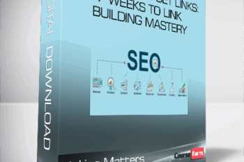 Linking Matters – Majestic SEO Get Links: 7 Weeks to Link Building Mastery