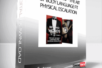 Love Systems – Beyond Words – The Ait of Body Language ft Physical Escalation
