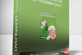 Mary Bove – Medicinal Herbs for Better Brain Health