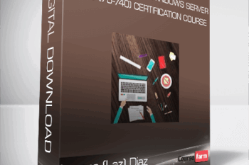 MCSA Microsoft Windows Server 2016 (70-740) Certification Course – Lazaro (Laz) Diaz