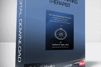 Michael Yapko – The Discriminating Therapist