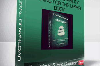 Mike Reinold & Eric Cressey – Functional Stability Training for the Upper Body